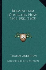 Birmingham Churches Now, 1901-1902 (1902)