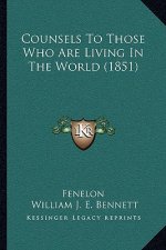 Counsels To Those Who Are Living In The World (1851)