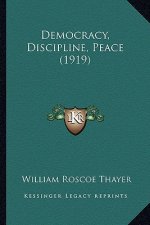 Democracy, Discipline, Peace (1919)