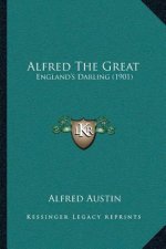 Alfred The Great: England's Darling (1901)