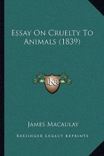 Essay On Cruelty To Animals (1839)