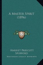 A Master Spirit (1896)