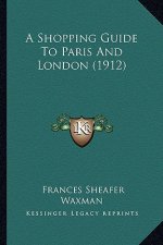 A Shopping Guide To Paris And London (1912)