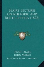 Blair's Lectures On Rhetoric And Belles-Letters (1822)