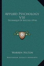 Applied Psychology V10: Technique Of Success (1914)