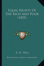 Equal Rights Of The Rich And Poor (1855)