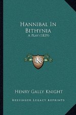 Hannibal In Bithynia: A Play (1839)
