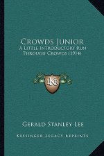 Crowds Junior: A Little Introductory Run Through Crowds (1914)