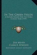 In The Green Fields: A Nature Reader For The Third School Year (1919)