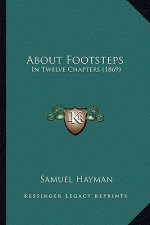 About Footsteps: In Twelve Chapters (1869)