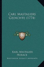 Carl Mastaliers Gedichte (1774)
