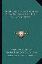 Experiments Undertaken By W. Bateson And E. R. Saunders (1902)