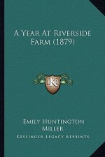 A Year At Riverside Farm (1879)