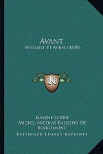 Avant: Pendant Et Apres (1830)