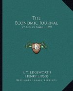 The Economic Journal: V7, No. 25, March 1897: The Journal Of The British Economic Association (1897)