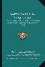 Sarvadars'ana Sangraha: Or An Epitome Of The Different Systems Of Indian Philosophy (1858)