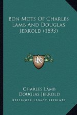 Bon Mots Of Charles Lamb And Douglas Jerrold (1893)