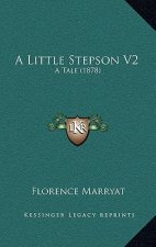 A Little Stepson V2: A Tale (1878)
