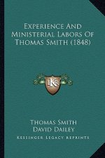 Experience And Ministerial Labors Of Thomas Smith (1848)
