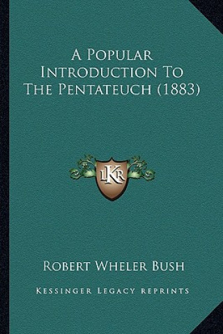 A Popular Introduction To The Pentateuch (1883)