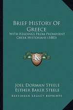 Brief History Of Greece: With Readings From Prominent Greek Historians (1883)