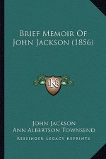 Brief Memoir Of John Jackson (1856)
