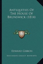 Antiquities Of The House Of Brunswick (1814)