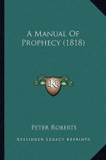 A Manual Of Prophecy (1818)