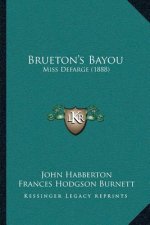 Brueton's Bayou: Miss Defarge (1888)