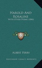 Harold And Rosaline: With Other Poems (1846)