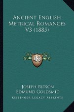 Ancient English Metrical Romances V3 (1885)