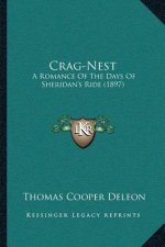 Crag-Nest: A Romance Of The Days Of Sheridan's Ride (1897)