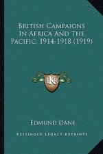 British Campaigns In Africa And The Pacific, 1914-1918 (1919)