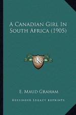 A Canadian Girl In South Africa (1905)