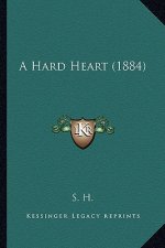 A Hard Heart (1884)