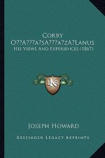 Corry O'Lanus: His Views And Experiences (1867)