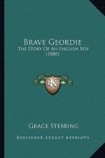 Brave Geordie: The Story Of An English Boy (1880)