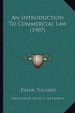 An Introduction To Commercial Law (1907)