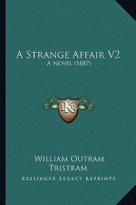 A Strange Affair V2: A Novel (1887)