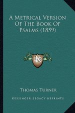 A Metrical Version Of The Book Of Psalms (1859)
