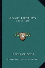 About Orchids: A Chat (1893)