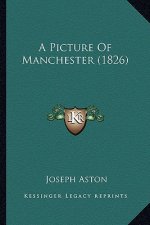 A Picture Of Manchester (1826)