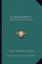 A Retrospect: And Other Poems (1914)