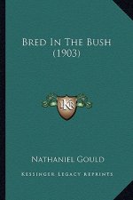 Bred In The Bush (1903)