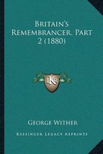Britain's Remembrancer, Part 2 (1880)