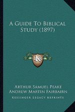 A Guide To Biblical Study (1897)