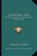 Changing Base: Or What Edward Rice Learnt At School (1868)