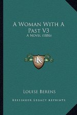 A Woman With A Past V3: A Novel (1886)