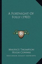 A Fortnight Of Folly (1902)