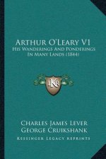 Arthur O'Leary V1: His Wanderings And Ponderings In Many Lands (1844)